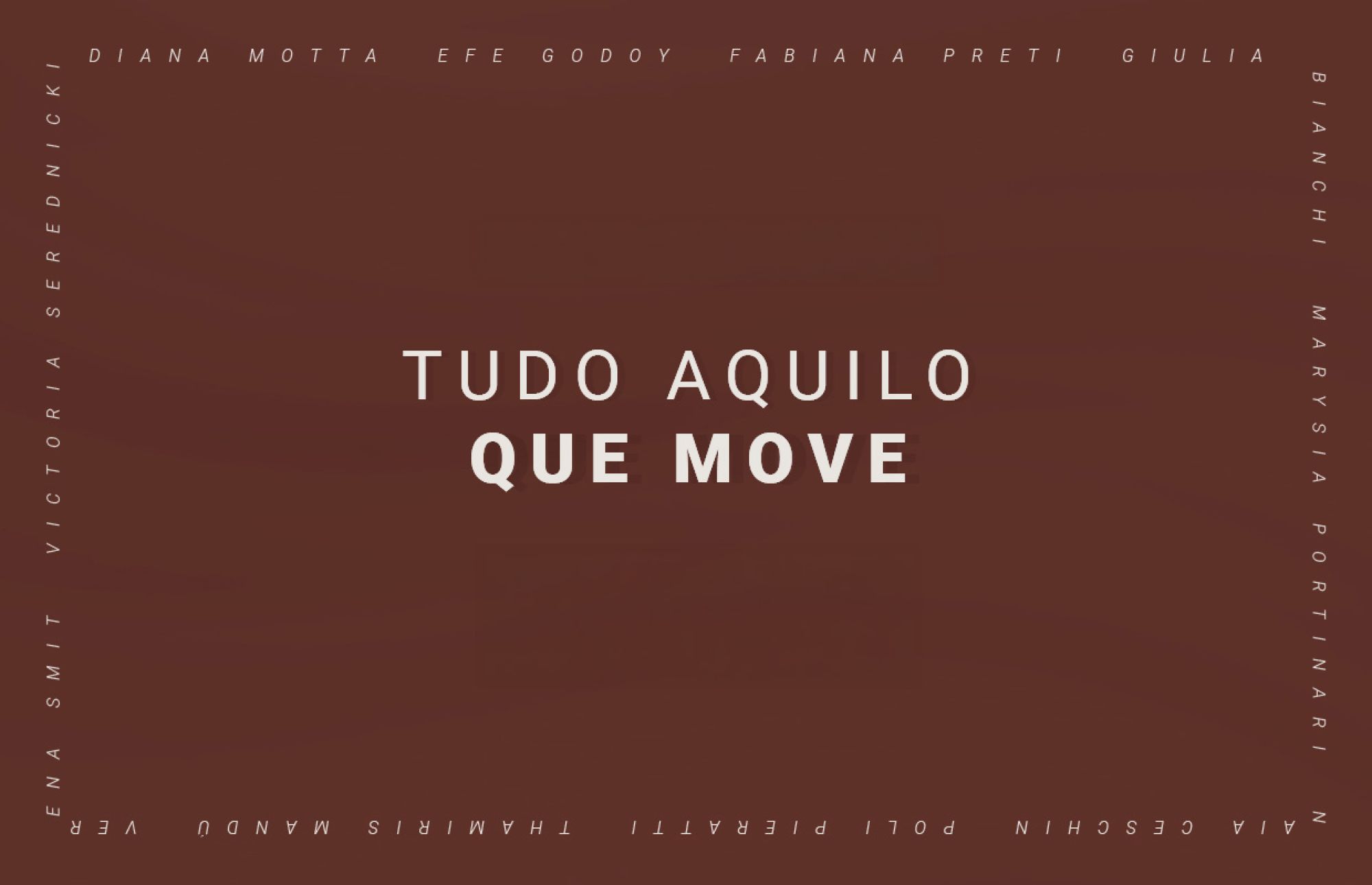 Tudo Aquilo Que Move